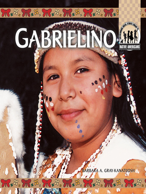 Title details for Gabrielino by Barbara A. Gray-Kanatiiosh - Available